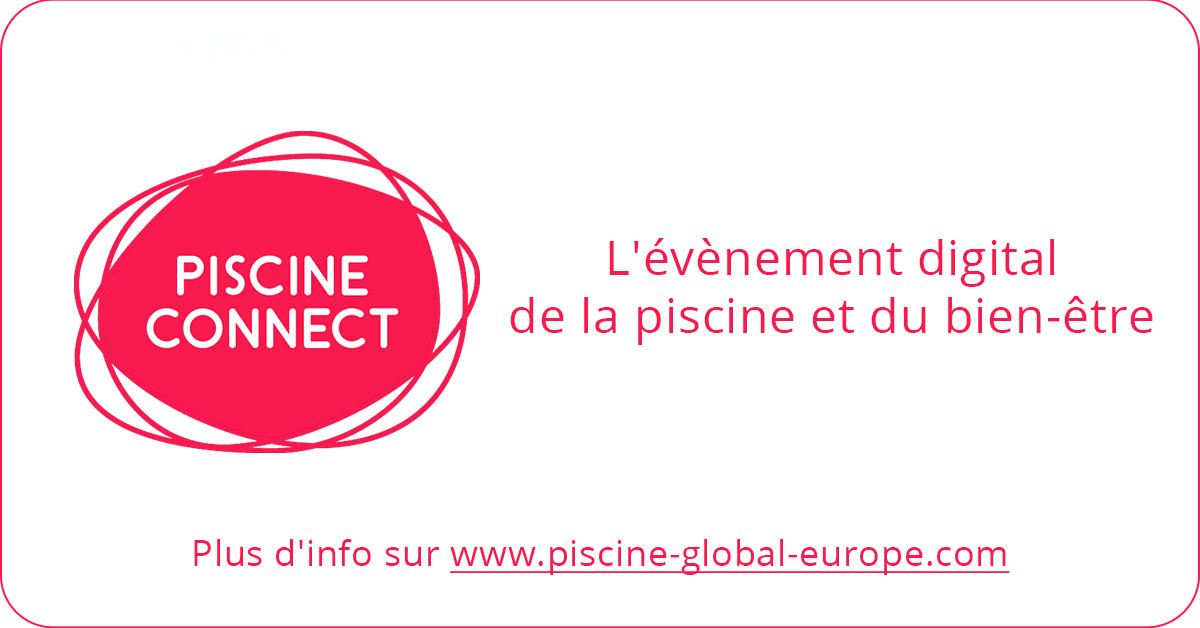 Piscine Connect 2021 - évènement digital de la piscine